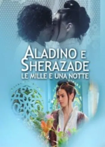Тысяча и одна ночь / Le mille e una notte: Aladino e Sherazade (2012) cериал скачать через торрент в хорошем качестве