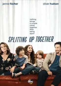 Разделенные вместе / Splitting Up Together (2018) cериал скачать через торрент в хорошем качестве