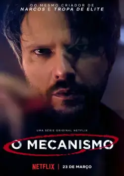 Механизм / O Mecanismo (2018) cериал скачать через торрент в хорошем качестве