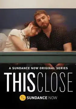 Так близко / This Close (2018) cериал скачать через торрент в хорошем качестве