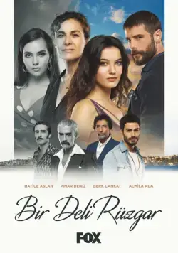 Сумасшедший ветер / Bir Deli Rüzgar (2018) cериал скачать через торрент в хорошем качестве