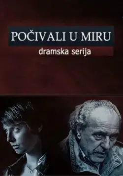 Покойтесь с миром / Pocivali u miru (2013) cериал скачать через торрент в хорошем качестве