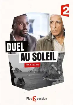 Дуэль под солнцем / Duel au soleil (2014) cериал скачать через торрент в хорошем качестве