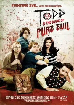 Тодд и книга чистого зла / Todd and the Book of Pure Evil 2010 скачать через торрент cериал в хорошем качестве