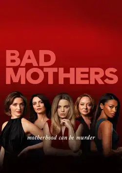 Клуб плохих матерей / Bad Mothers (2019) cериал скачать через торрент в хорошем качестве