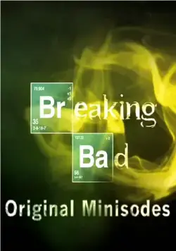 Во все тяжкие: Мини-эпизоды / Breaking Bad: Original Minisodes (2009) cериал скачать через торрент в хорошем качестве