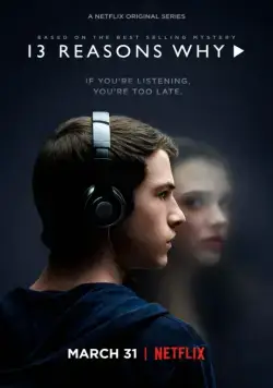 13 причин почему / 13 Reasons Why (2017) cериал скачать через торрент в хорошем качестве