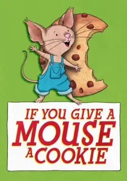 Если дать мышонку печенье / If You Give a Mouse a Cookie (2015) cериал мультфильм скачать через торрент в хорошем качестве