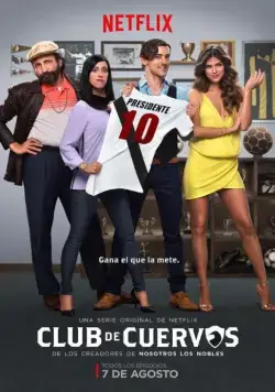 Футбольный клуб Куэрвос / Club de Cuervos (2015) cериал скачать через торрент в хорошем качестве