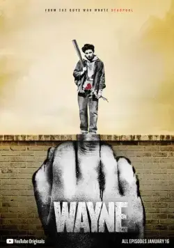 Уэйн / Wayne (2019) cериал скачать через торрент в хорошем качестве