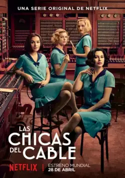 Телефонистки / Las chicas del cable (2017) cериал скачать через торрент в хорошем качестве