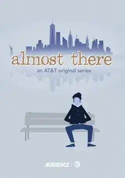 Почти там / Almost There (2015) cериал скачать через торрент в хорошем качестве