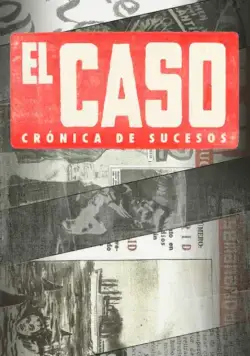 Эль Касо. Хроника событий / El Caso. Crónica de sucesos (2016) cериал скачать через торрент в хорошем качестве