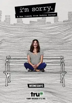 Мне очень жаль / I'm Sorry. (2017) cериал скачать через торрент в хорошем качестве