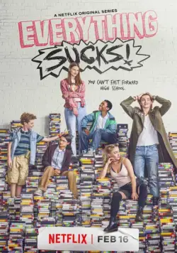 Сплошной отстой! / Everything Sucks! (2018) cериал скачать через торрент в хорошем качестве