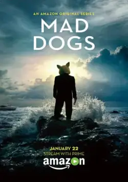 Бешеные псы / Mad Dogs (2016) cериал скачать через торрент в хорошем качестве