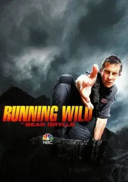 В дикой природе с Беаром Гриллсом / Running Wild with Bear Grylls (2014) cериал скачать через торрент в хорошем качестве