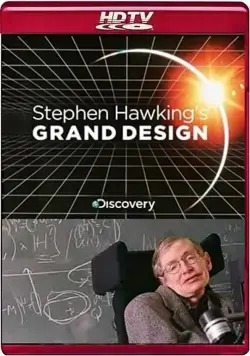 Великий замысел по Стивену Хокингу / Stephen Hawking's Grand Design (2012) cериал скачать через торрент в хорошем качестве