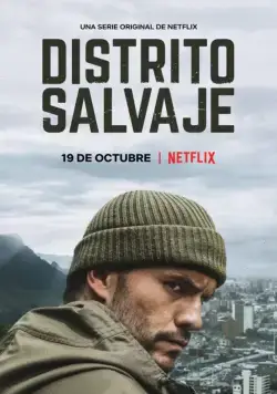 Дикий округ / Distrito Salvaje (2018) cериал скачать через торрент в хорошем качестве