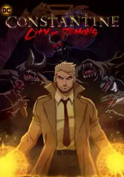 Константин: Город демонов / Constantine: City of Demons (2018) cериал мультфильм аниме скачать через торрент в хорошем качестве