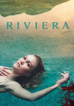 Ривьера / Riviera (2017) cериал скачать через торрент в хорошем качестве