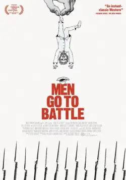 Мужчины идут в бой / Men Go to Battle (2015) фильм скачать через торрент в хорошем качестве