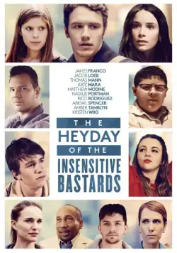 Расцвет бесчувственных ублюдков / The Heyday of the Insensitive Bastards (2015) фильм скачать через торрент в хорошем качестве