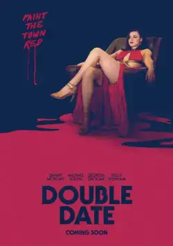 Двойное свидание / Double Date (2017) фильм скачать через торрент в хорошем качестве