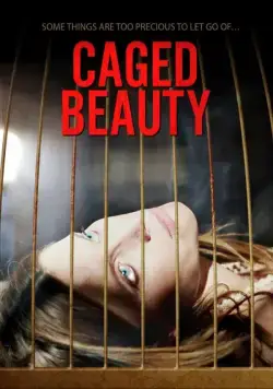 Красавица в клетке / Caged Beauty (2016) фильм скачать через торрент в хорошем качестве