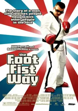 Путь ноги и кулака / The Foot Fist Way (2006) фильм скачать через торрент в хорошем качестве