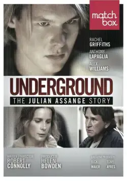 История Джулиана Ассанжа / Underground: The Julian Assange Story (2012) фильм скачать через торрент в хорошем качестве