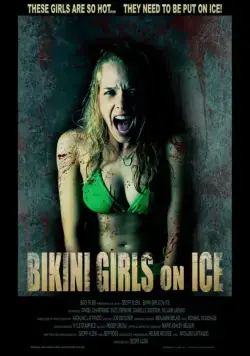 Девочки бикини на льду / Bikini Girls on Ice (2009) фильм скачать через торрент в хорошем качестве