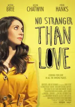 Не менее странно, чем любовь / No Stranger Than Love (2015) фильм скачать через торрент в хорошем качестве