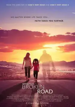 Господь, благослови этот извилистый путь / God Bless the Broken Road (2018) фильм скачать через торрент в хорошем качестве