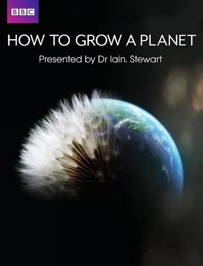 Как вырастить планету / How to Grow a Planet (2012) cериал скачать через торрент в хорошем качестве