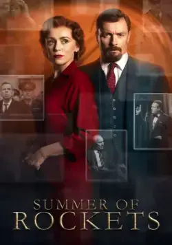 Лето ракет / Summer of Rockets (2019) cериал скачать через торрент в хорошем качестве