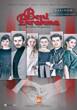 Не отпускай меня / Beni birakma (2018) cериал скачать через торрент в хорошем качестве