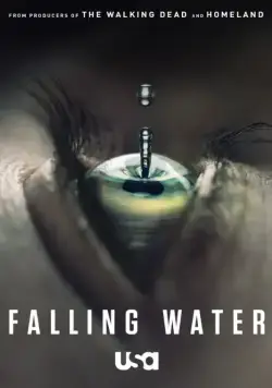 Падающая вода / Falling Water (2016) cериал скачать через торрент в хорошем качестве