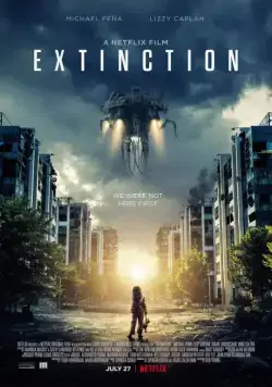 Закат цивилизации / Extinction (2018) фильм скачать через торрент в хорошем качестве