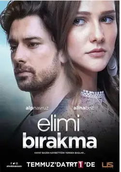 Не отпускай мою руку / Elimi Bırakma (2018) cериал скачать через торрент в хорошем качестве