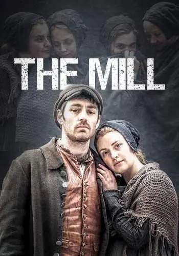 Фабрика / The Mill (2013) cериал скачать через торрент в хорошем качестве
