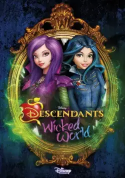 Наследники: Злодейский мир / Descendants: Wicked World (2015) cериал мультфильм скачать через торрент в хорошем качестве
