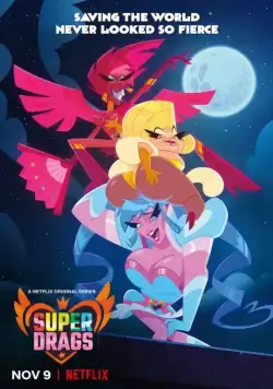Супергерои на шпильках / Super Drags (2018) cериал мультфильм скачать через торрент в хорошем качестве