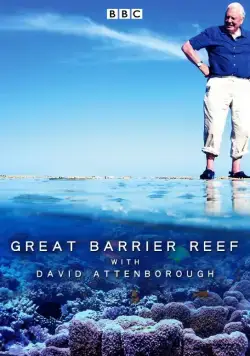 Большой барьерный риф с Дэвидом Аттенборо / Great Barrier Reef with David Attenborough (2015) cериал скачать через торрент в хорошем качестве