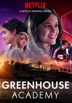 Академия Гринхаус / Greenhouse Academy (2017) cериал скачать через торрент в хорошем качестве