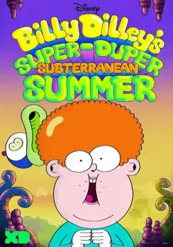 Billy Dilley's Super-Duper Subterranean Summer (2017) cериал скачать через торрент в хорошем качестве