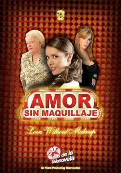 Любовь без грима / Amor sin maquillaje (2007) cериал скачать через торрент в хорошем качестве