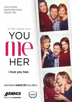Ты, Я, Она / You Me Her (2016) cериал скачать через торрент в хорошем качестве