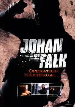 Юхан Фальк 5 / Johan Falk: Operation Näktergal (2009) cериаланиме скачать через торрент в хорошем качестве