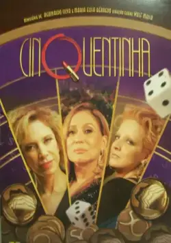 Пятидесятилетние / Cinquentinha (2009) cериал скачать через торрент в хорошем качестве